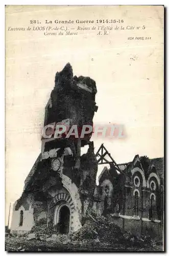 Cartes postales La Grande Guerre de Loos Ruines de l Eglise de la Cite numero 5 Militaria