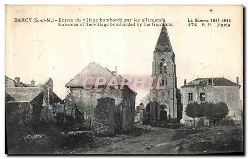 Cartes postales Barcy Entree du Village bombarde par les allemands Militaria