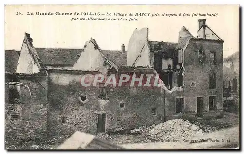 Ansichtskarte AK La Grande Guerre de Le Village de Barcy Militaria