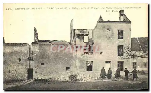 Cartes postales Guerre Barcy Village pres de Meaux La Place apres le bombardement