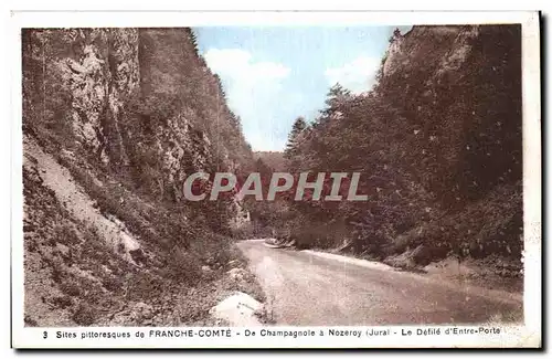 Ansichtskarte AK Sites Pittoresques de Franche Comte De Champagnole a Nozeroy Le defile d Entre Porte