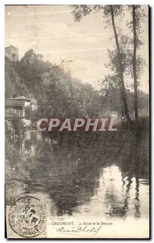 Cartes postales Chaumont La Seine et La Donjon