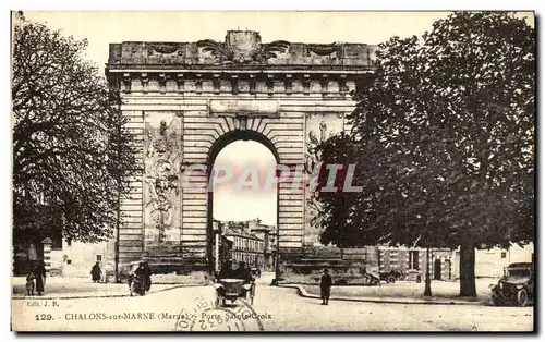 Cartes postales Chalons Sur Marne Porte Saint Croix