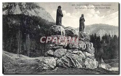 Cartes postales Dauphine Grande Chartreuse Le Calvaire au Pied du Grand Som