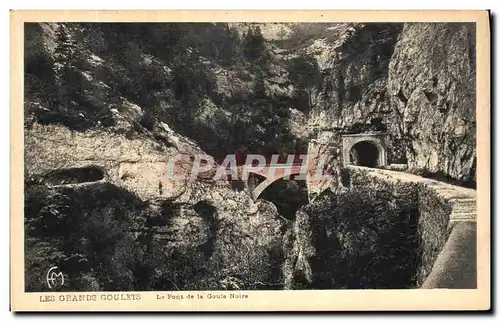 Ansichtskarte AK Les Grands Goulets Le Pont de la Goute Noire