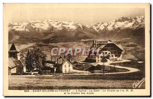 Cartes postales Saint Hilaire du Touvet L Eglise La Gare Le Chalet de I A M M et la Chaine des Alpes