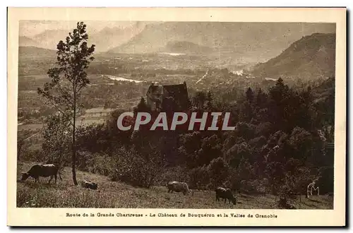 Cartes postales Route de la Grande Chartreuse Le Chateau de Bouqueron et la vallee de Grenoble