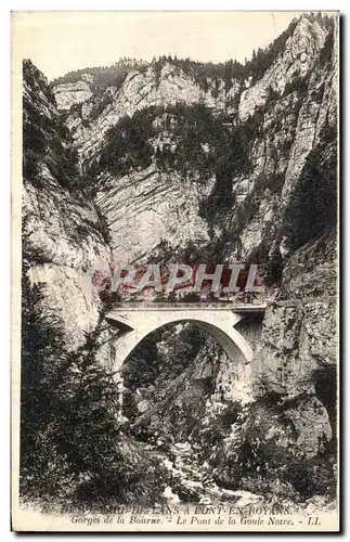 Ansichtskarte AK Dauphine Pont En Royans Gorges de la Bourne Le pont de la Goule noire