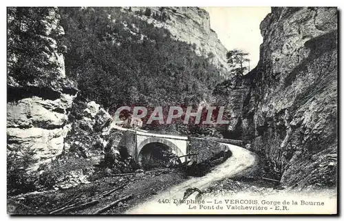 Ansichtskarte AK Dauphine Le Vercors Gorge de la Bourne Le pont de Valchevriere