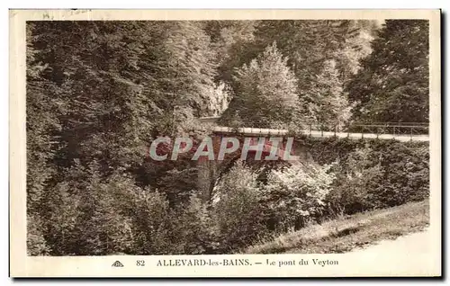 Ansichtskarte AK Allevard les Bains Le Pont du Veyton