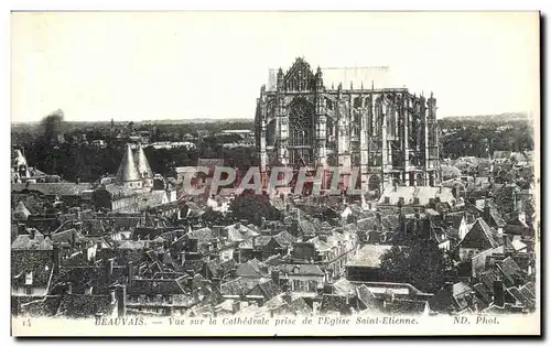 Cartes postales Beauvais Vue sur la Cathedrale prise de l Eglise Saint Etienne