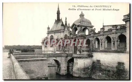 Ansichtskarte AK Chateau de Chantilly Grille d Honneur et Pont Michel Ange