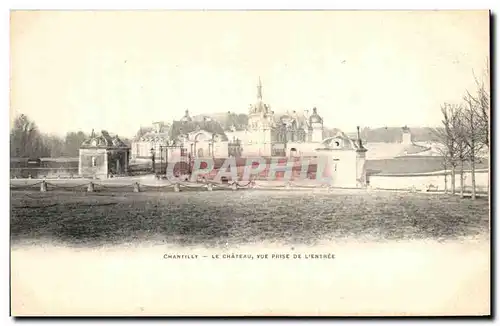 Cartes postales Chantilly Le Chateau Vue Prise de l entree