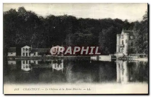 Ansichtskarte AK Chantilly Le Chateau de la Reine Blanche