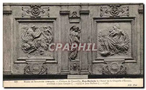 Ansichtskarte AK Chateau de Chantilly Bas Reliefs de l autel de la chapelle d Ecouen Jean Goujon Jean Bullant