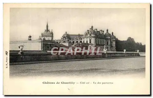 Cartes postales Chateau de Chantilly Cote est Vu des parterres