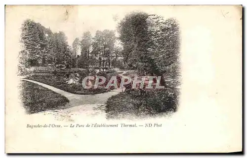 Cartes postales Bagnoles De L Orne Le Parc de l etablissement thermal