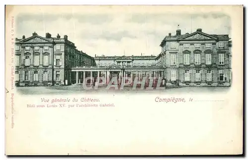 Cartes postales Le Chateau Compiegne Vue generale du chateau