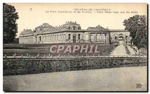 Cartes postales Chateau De Chantilly La Porte Saint Denis et les Ecuries