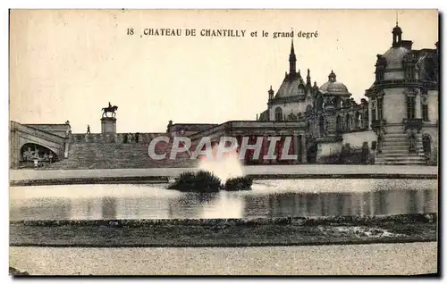 Cartes postales Chateau De Chantilly et le Grand degre