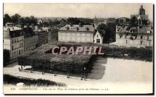 Ansichtskarte AK Compiegne Vue Sur La Place du Chateau prise du Chateau