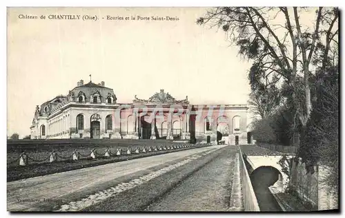 Cartes postales Chateau de Chantilly Ecuries et la Porte Saint Denis