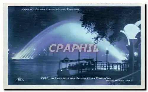 Ansichtskarte AK Paris Expostion Coloniale internationale 1931 La passerelle des palmes et les ponts d eau