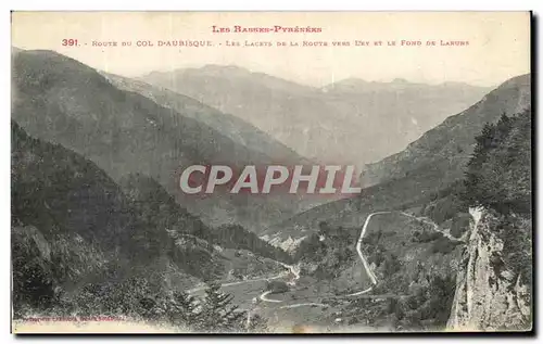 Cartes postales Les Basses Pyrenees Route Du Col D Aubisque Les Lacets De L aRoute Vers Les Et Fond De Laruns