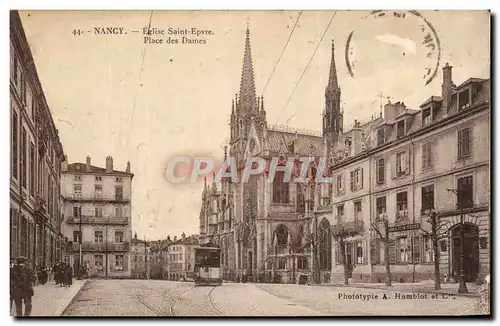 Ansichtskarte AK Nancy Eglise Saint Epvre Place des Dames Tramway