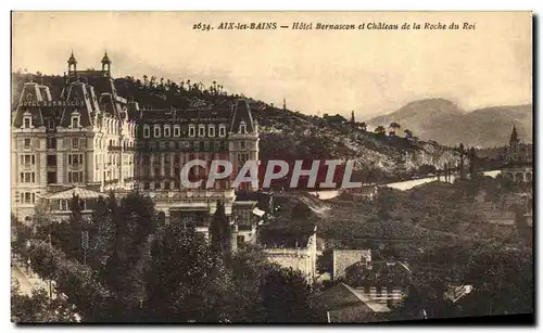 Cartes postales Aix les Bains Hotel Bernascon et Chateau de la Roche du Roi