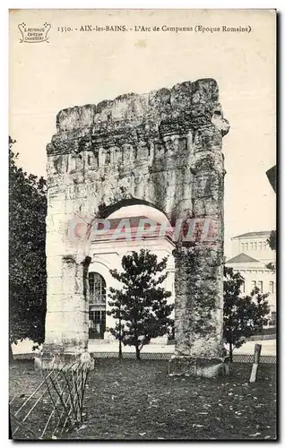 Ansichtskarte AK Aix les Bains L Arc de Campanus Epoque romaine