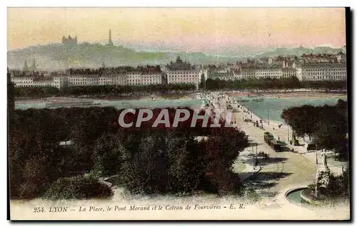 Ansichtskarte AK Lyon La Place le Pont Morand et le Coteau de Fourvieres