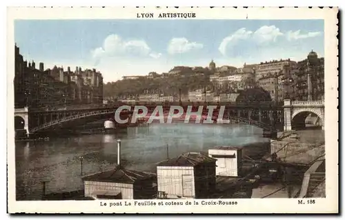 Ansichtskarte AK Lyon Le Pont La Feuillee Et Coteau de La Croix Rousse