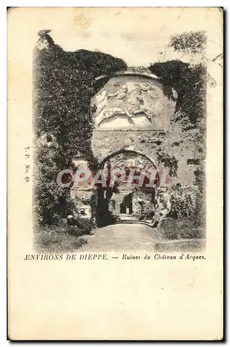 Ansichtskarte AK Environs De Dieppe Ruines du Chateau D Arques