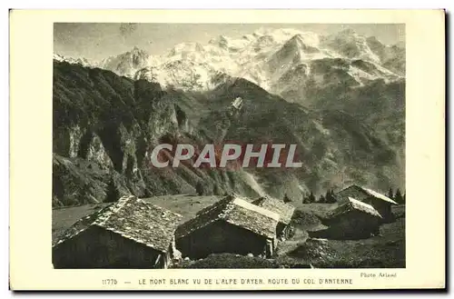 Ansichtskarte AK Le Mont Blanc Vu De L Alpe D Ayer Route Du Col D Anterne