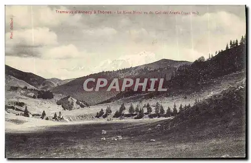 Cartes postales Tramway d Annecy a Thones Le Mont Blanc vu du Cal Des Aravis