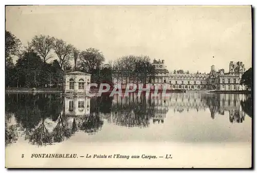 Cartes postales Fontainebleau Le Palais et l Etang aux Carpes