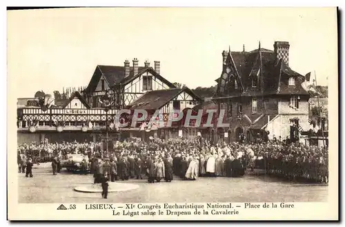 Cartes postales Lisieux 11eme Congres Eucharistique National Place de la gare Le legat salue le drapeau de la ca