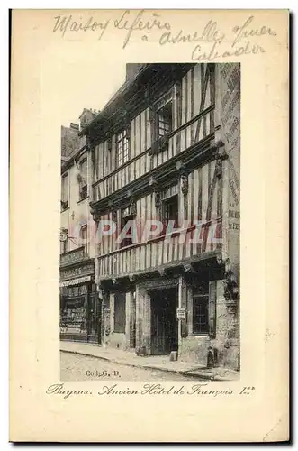 Cartes postales Bayeux Ancien Hotel de Francois 1er