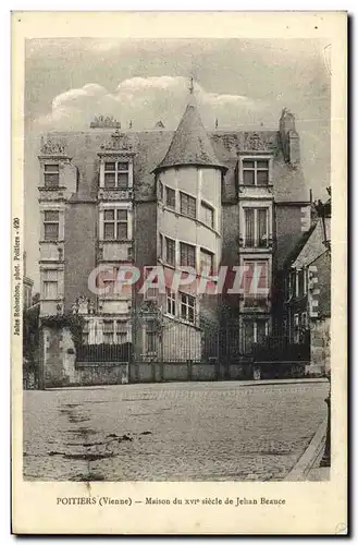 Ansichtskarte AK Poitiers Maison du 16eme Siecle de Jehan Beance