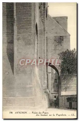 Ansichtskarte AK Avignon Palais des Papes Arc Boutant Sur La Peyrolerie