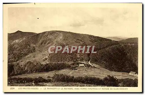 Cartes postales Les Hautes Vosges Le Rainkopf et le Rotabac avec femr Firstmiss et refuge du club Vosgien