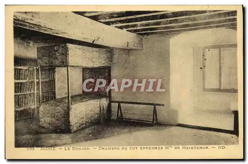 Cartes postales Niort Le Donjon Chambre Ou Fut Enfermee Mme De Maintenon