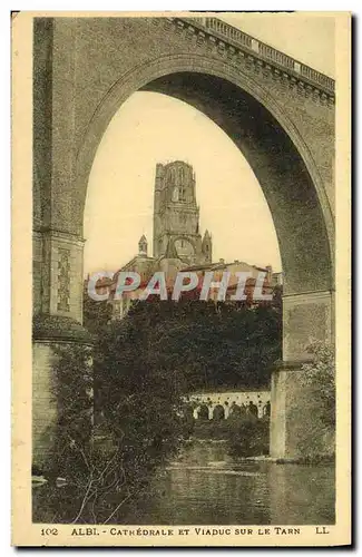 Ansichtskarte AK Albi Cathedrale Et Viaduc Sur Le Tarn