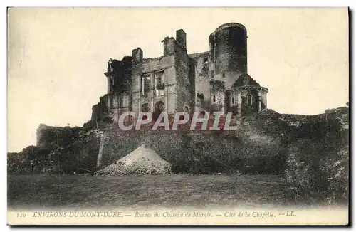 Ansichtskarte AK Le Mont Dore Ruines du Chateau de Murals cote de la Chapelle