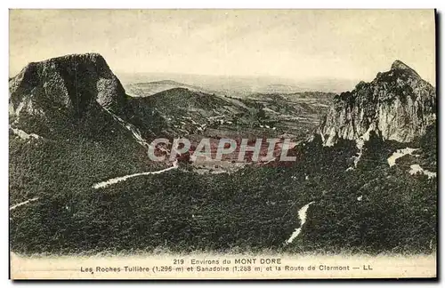 Cartes postales Environs du Mont Dore Roche Tuiliere et Sanadoire et la route de Clermont