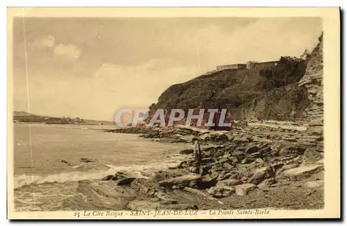 Cartes postales La Cote Basque Saint Jean De Luz La Pointe Sainte Barbe