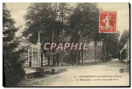 Cartes postales Chateauneuf Les Bains Le Restauration Le Parc des Grands Bains