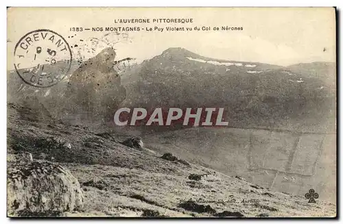 Cartes postales L Auvergne Nos Montagnes Le Puy Violent Vu Du Col De Nerones