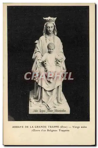 Cartes postales Abbaye De La Grande Trappe Vierge assise Oeuvre d un religieux trappiste